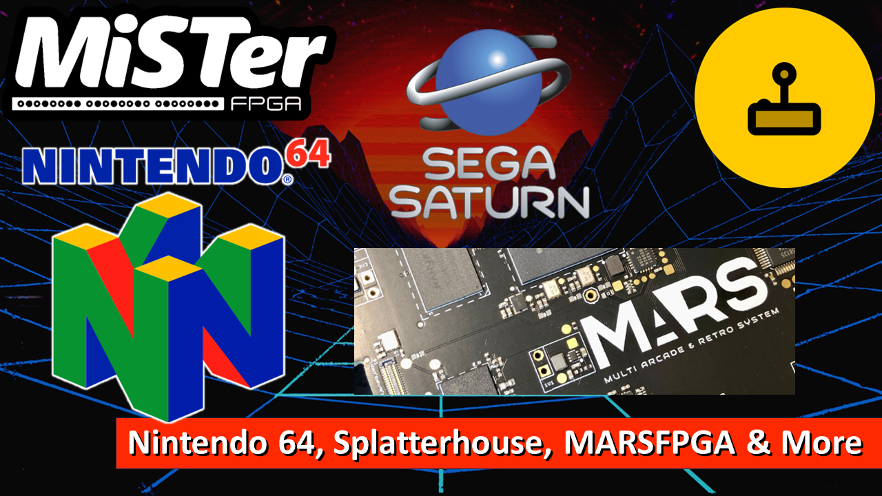 MiSTer FPGA News – Sega Saturn, N64 & More