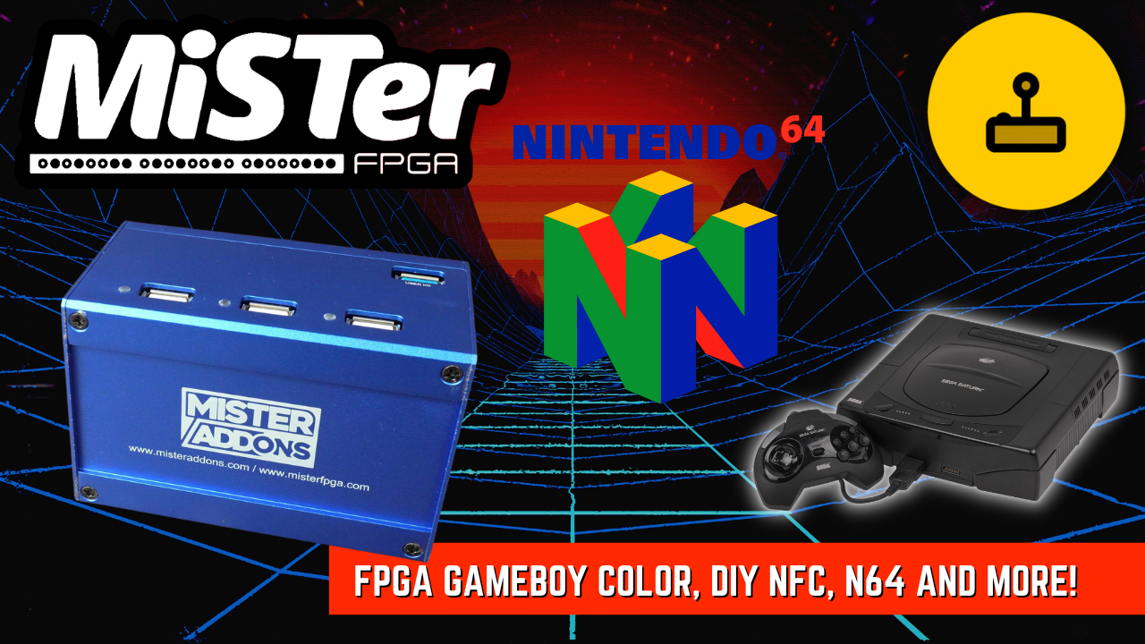 MiSTer FPGA News – FPGA Gameboy Color, DIY NFC, N64 and more!